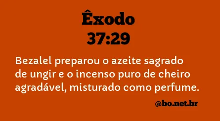 Êxodo 37:29 NTLH