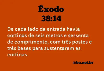 Êxodo 38:14 NTLH