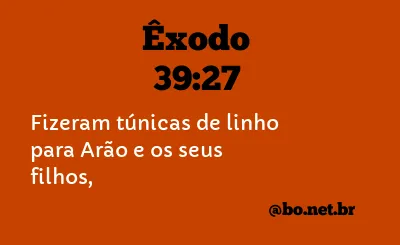 Êxodo 39:27 NTLH