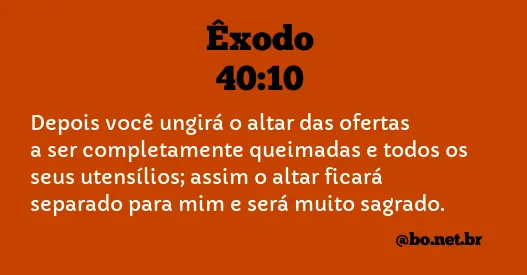 Êxodo 40:10 NTLH