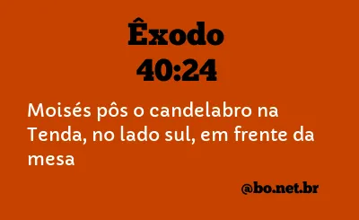 Êxodo 40:24 NTLH