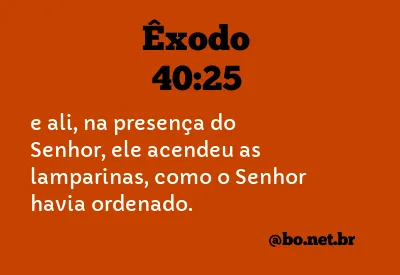 Êxodo 40:25 NTLH