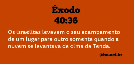 Êxodo 40:36 NTLH