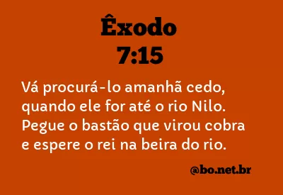 Êxodo 7:15 NTLH