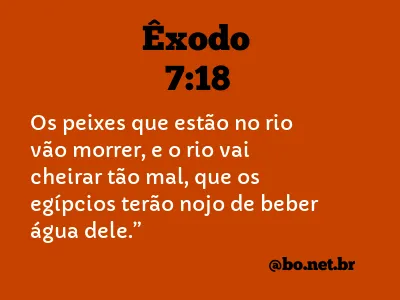 Êxodo 7:18 NTLH