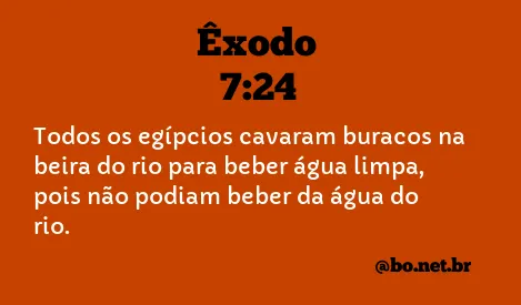 Êxodo 7:24 NTLH