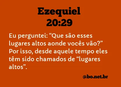 Ezequiel 20:29 NTLH