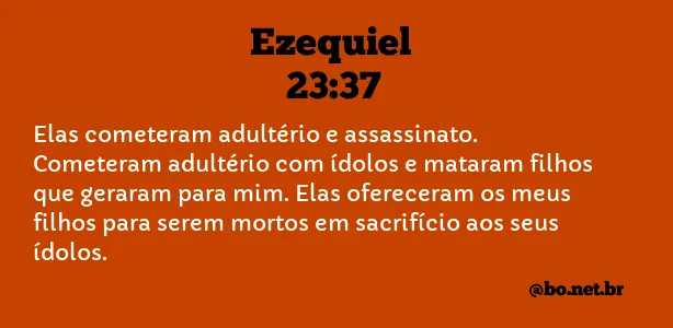 Ezequiel 23:37 NTLH