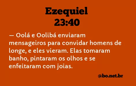 Ezequiel 23:40 NTLH