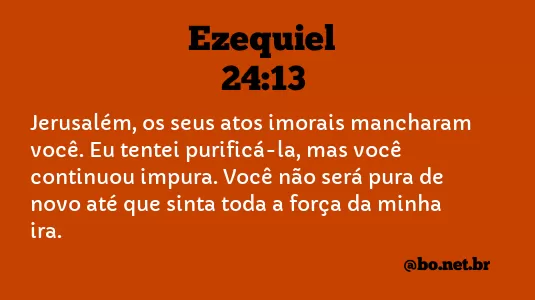 Ezequiel 24:13 NTLH