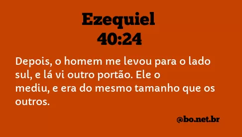 Ezequiel 40:24 NTLH