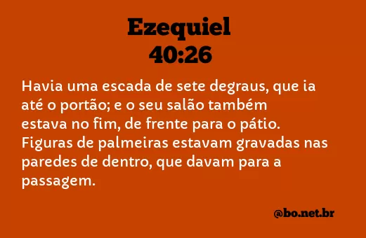 Ezequiel 40:26 NTLH