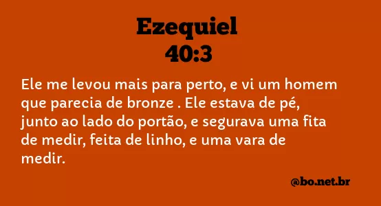 Ezequiel 40:3 NTLH