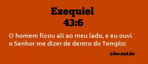 Ezequiel 43:6 NTLH