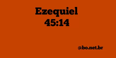 Ezequiel 45:14 NTLH