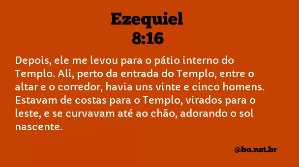 Ezequiel 8:16 NTLH