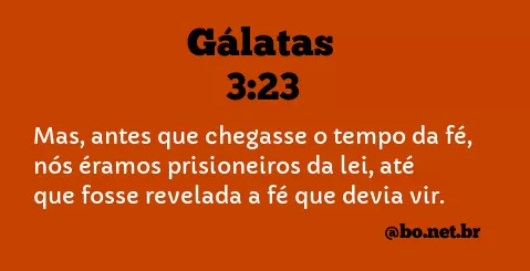 Gálatas 3:23 NTLH