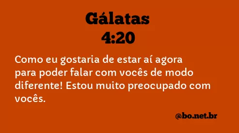 Gálatas 4:20 NTLH