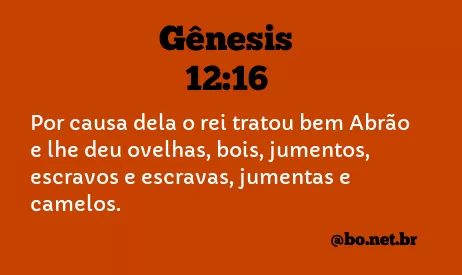 Gênesis 12:16 NTLH
