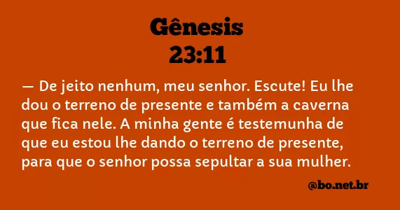Gênesis 23:11 NTLH