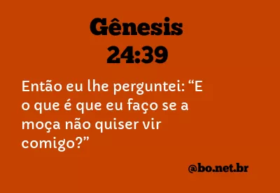 Gênesis 24:39 NTLH