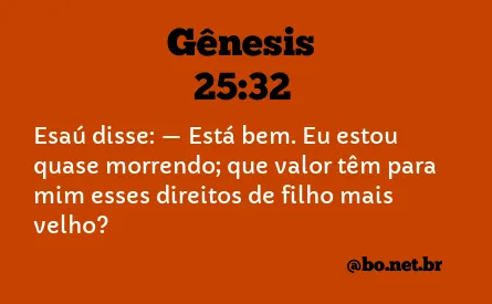 Gênesis 25:32 NTLH