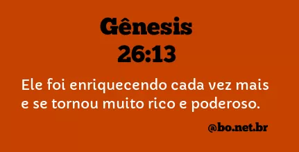 Gênesis 26:13 NTLH