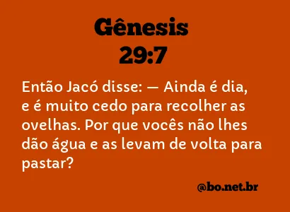 Gênesis 29:7 NTLH