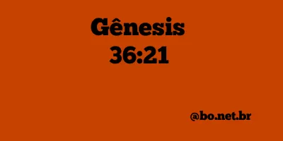 Gênesis 36:21 NTLH