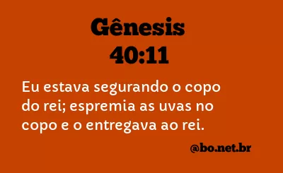 Gênesis 40:11 NTLH
