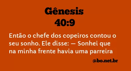 Gênesis 40:9 NTLH