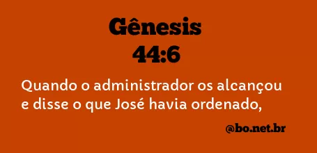Gênesis 44:6 NTLH