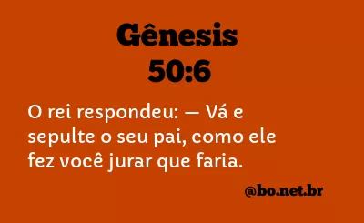 Gênesis 50:6 NTLH