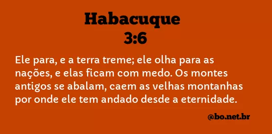 Habacuque 3:6 NTLH