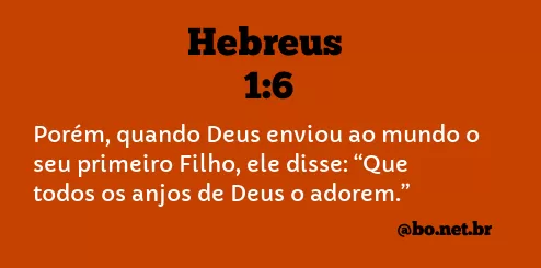 Hebreus 1:6 NTLH