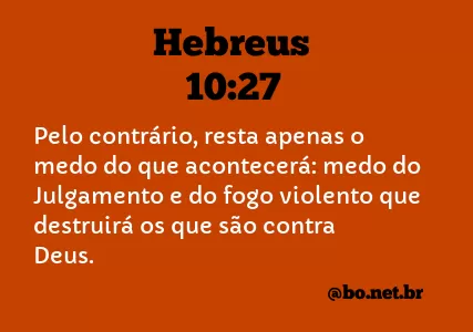Hebreus 10:27 NTLH