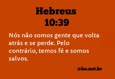 Hebreus 10:39 NTLH