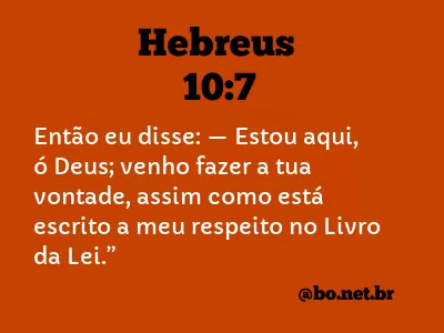 Hebreus 10:7 NTLH
