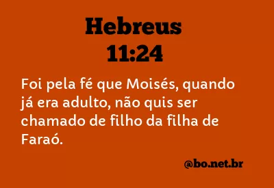 Hebreus 11:24 NTLH