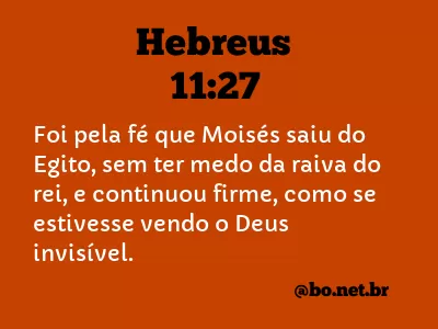 Hebreus 11:27 NTLH
