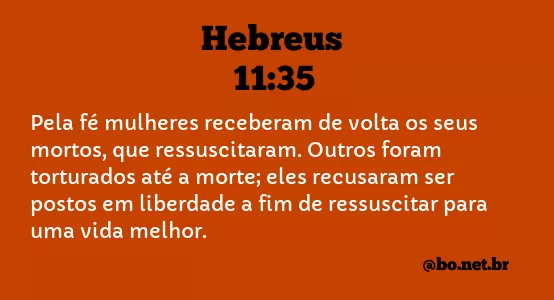 Hebreus 11:35 NTLH
