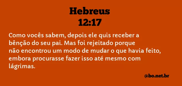 Hebreus 12:17 NTLH