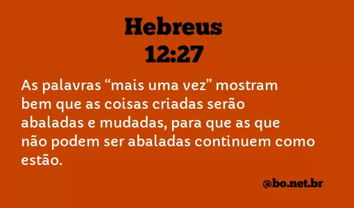 Hebreus 12:27 NTLH