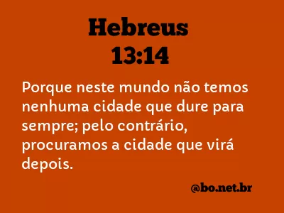 Hebreus 13:14 NTLH