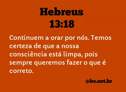 Hebreus 13:18 NTLH
