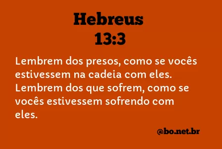 Hebreus 13:3 NTLH