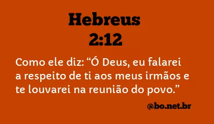 Hebreus 2:12 NTLH