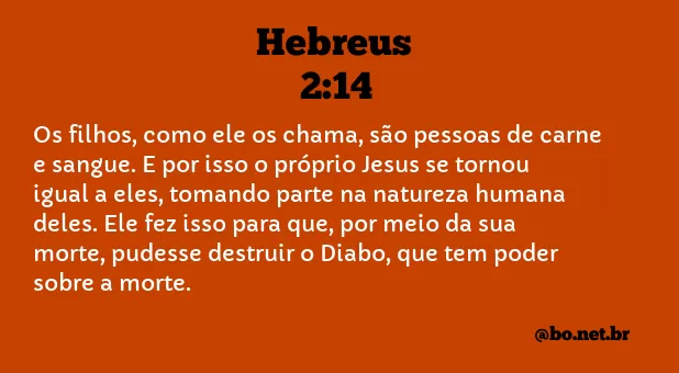 Hebreus 2:14 NTLH