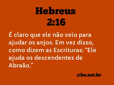 Hebreus 2:16 NTLH