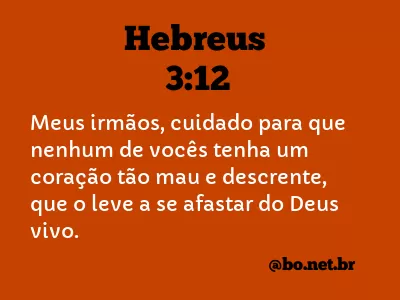 Hebreus 3:12 NTLH